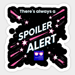 There's always a Spoiler Alert - White Letters, Nerdy Logo Sticker